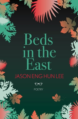 Beds in the East by Lee, Jason Eng Hun