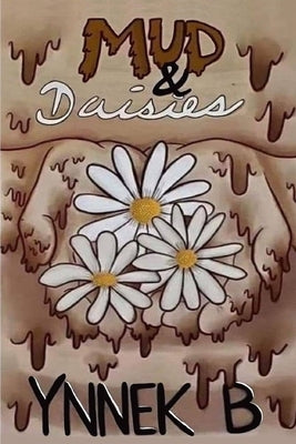 Mud & Daisies by B, Ynnek
