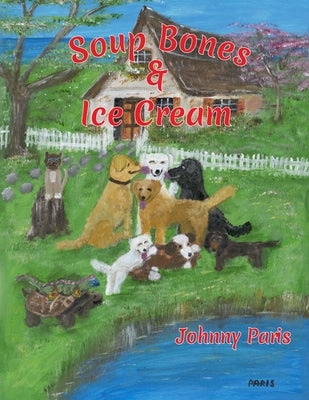Soup Bones & Ice Cream by Paris, Johnny