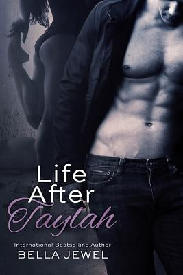 Life After Taylah by Jewel, Bella