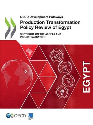 Production Transformation Policy Review of Egypt by Oecd
