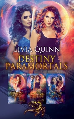 Destiny Paramortals (Books 1-3) by Quinn, Livia