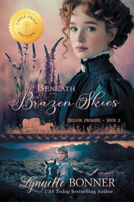 Beneath Brazen Skies, Large Print Edition by Bonner, Lynnette