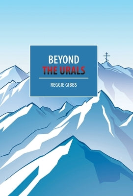 Beyond the Urals by Gibbs, Reggie