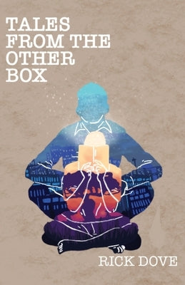 Tales from the Other Box by Dove, Rick