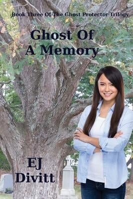 Ghost Of A Memory by Divitt, Ej