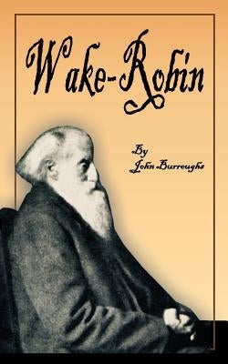 Wake-Robin by Burroughs, John