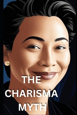 The Charisma Myth by DuBois, Marcus