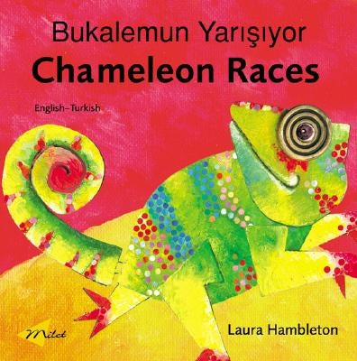 Chameleon Races (English-Turkish) by Hambleton, Laura