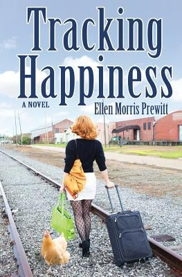 Tracking Happiness: A Southern Chicken Adventure by Prewitt, Ellen Morris