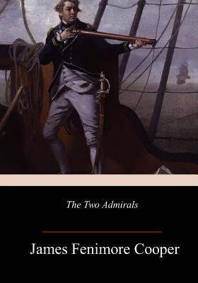 The Two Admirals by Cooper, James Fenimore