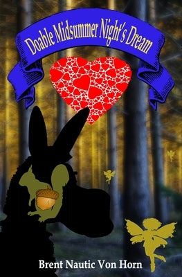 Doable Midsummer Night's Dream by Von Horn, Brent Nautic