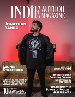 Indie Author Magazine Featuring Jonathan Yanez: Write to Market, Fan Fiction, K-Lytics, Genre-Specific Pricing Strategies, Batching Social Media by Honiker, Chelle