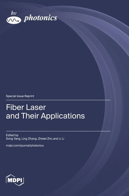 Fiber Laser and Their Applications by Yang, Song