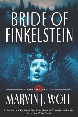 Bride of Finkelstein: A Rabbi Ben Mystery by Wolf, Marvin J.