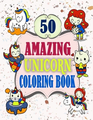 50 amazing unicorn coloring book: Unicorn Coloring Book 50 Coloring Pages, Easy, LARGE, GIANT Picture Coloring Books for Toddlers, Kids Ages 1-5, Earl by Studio, Heba