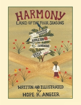 Harmony: Land of the Four Seasons by Angier, Hope R.