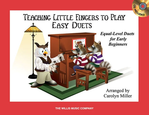 Teaching Little Fingers to Play Easy Duets: Early Elementary Level by Hal Leonard Corp