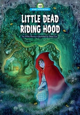 Little Dead Riding Hood by Blevins, Wiley