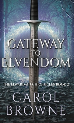 Gateway to Elvendom by Browne, Carol