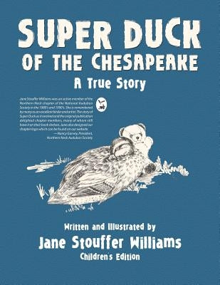 Super Duck of the Chesapeake: A True Story by Williams, Jane Stouffer