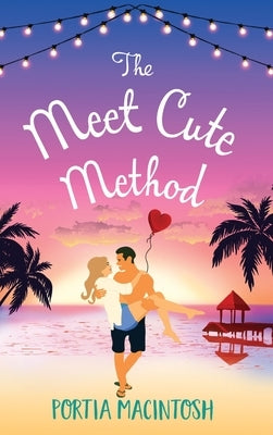 The Meet Cute Method by Macintosh, Portia