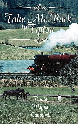 Take Me Back to Tipton by Campbell, David Wayne