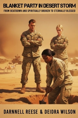 Blanket Party in Desert Storm by Reese, Darnnell D.
