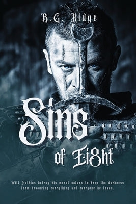 Sins of Ei8ht: An of Shadows, Sins, & Saviors by Ridge, B. G.