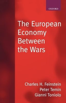 The European Economy Between the Wars by Feinstein, Charles H.