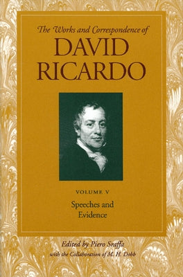 Speeches and Evidence by Ricardo, David