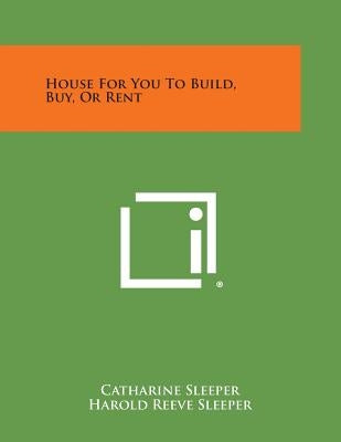 House for You to Build, Buy, or Rent by Sleeper, Catharine
