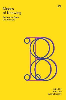 Modes of Knowing: Resources from the Baroque by Law, John