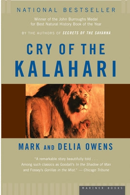 Cry of the Kalahari by Owens, Mark