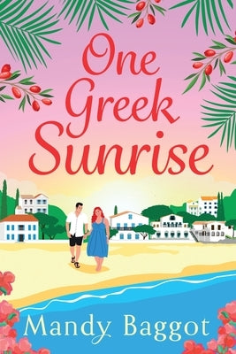 One Greek Sunrise by Baggot, Mandy