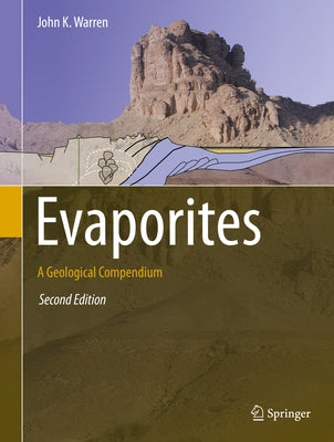 Evaporites: A Geological Compendium by Warren, John K.