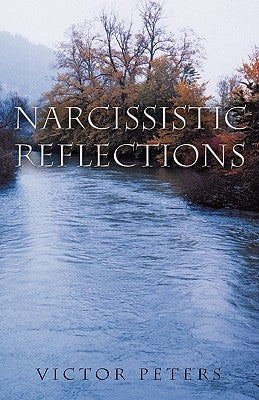 Narcissistic Reflections by Victor Peters, Peters