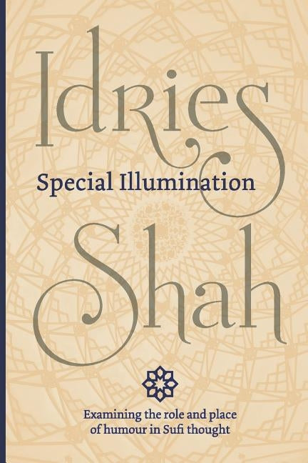 Special Illumination (Pocket Edition): The Sufi Use of Humour by Shah, Idries