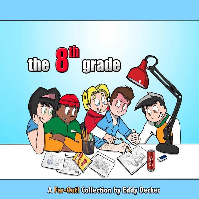 Far-Out!: the 8th grade by Royster, Dennis E., Jr.