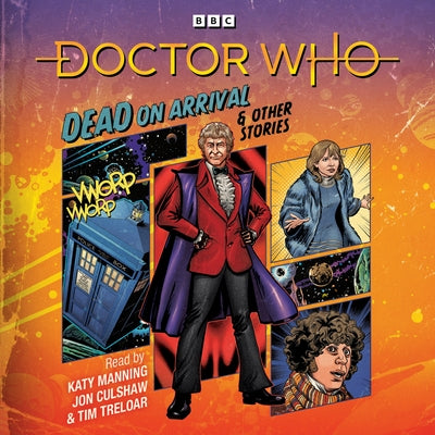 Doctor Who: Dead on Arrival & Other Stories: Doctor Who Audio Annual by Magrs, Paul