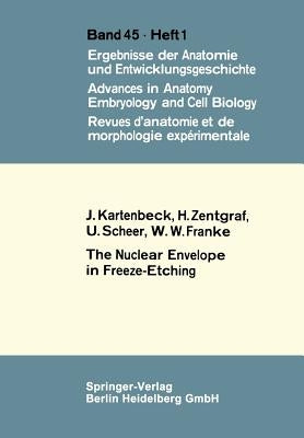 The Nuclear Envelope in Freeze-Etching by Kartenbeck, J.