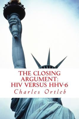 The Closing Argument by Ortleb, Charles
