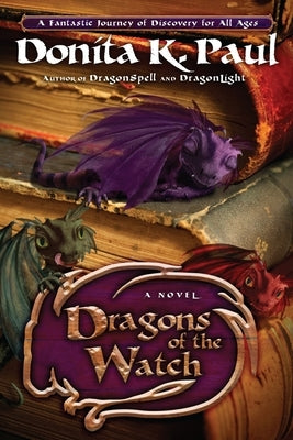 Dragons of the Watch by Paul, Donita K.