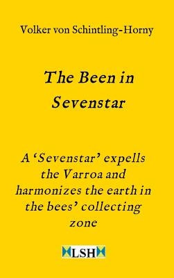 The Been in Sevenstar by Von Schintling-Horny, Volker