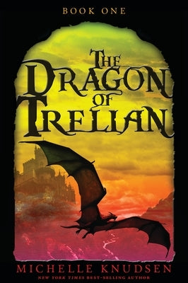 The Dragon of Trelian by Knudsen, Michelle