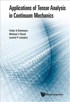 Applications of Tensor Analysis in Continuum Mechanics by Eremeyev Victor a