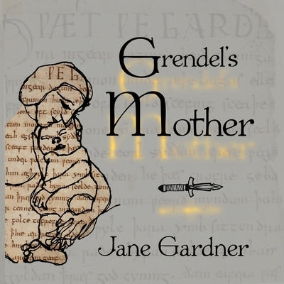 Grendel's Mother by Gardner, Jane
