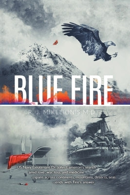 Blue Fire by Mikelionis, R. J.