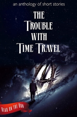 The Trouble with Time Travel by Gienapp, Laurie Axinn