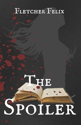 The Spoiler by Felix, Fletcher